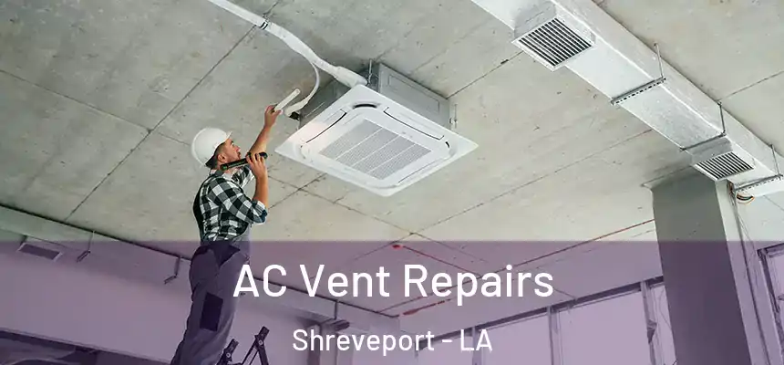  AC Vent Repairs Shreveport - LA