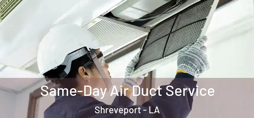  Same-Day Air Duct Service Shreveport - LA